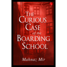 The Curious Case Of The Boarding School